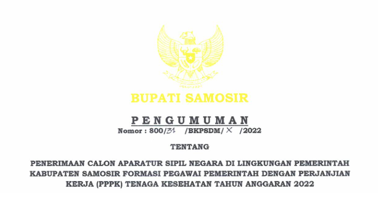PENGUMUMAN PENERIMAAN CALON APARATUR SIPIL NEGARA DI LINGKUNGAN PEMERINTAH KABUPATEN SAMOSIR FORMASI PEGAWAI PEMERINTAH DENGAN PERJANJIAN KERJA  (PPPK)  TENAGA KESEHATAN TAHUN ANGGARAN 2022