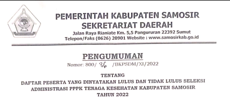 PENGUMUMAN DAFTAR PESERTA YANG DINYATAKAN LULUS DAN TIDAK LULUS SELEKSI ADMINISTRASI PPPK TENAGA KESEHATAN KABUPATEN SAMOSIR TAHUN 2022