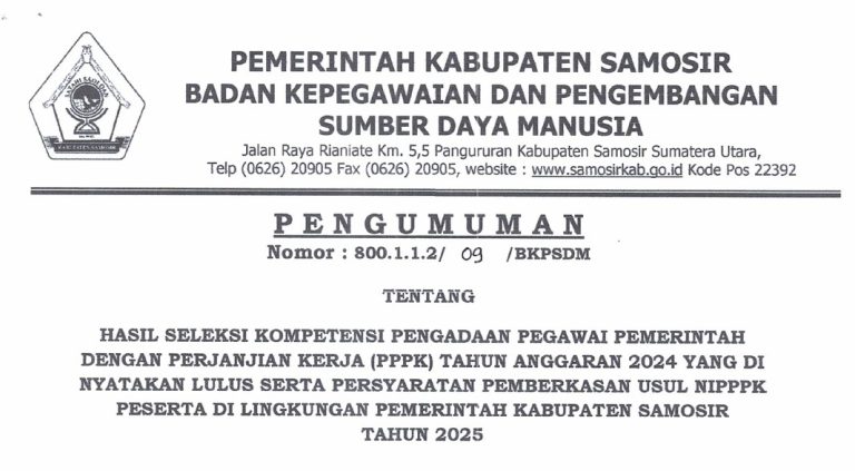 PENGUMUMAN HASIL SELEKSI KOMPETENSI PENGADAAN PPPK T.A. 2024 YANG DINYATAKAN LULUS SERTA PERSYARATAN PEMBERKASAN USUL NIPPPK PESERTA DI LINGKUNGAN PEMKAB. SAMOSIR TAHUN 2025